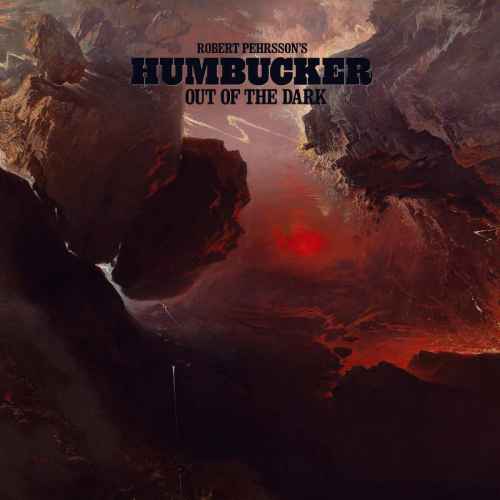 ROBERT PEHRSSON'S HUMBUCKER - Out of the Dark CD